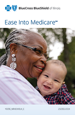 Ease into Medicare offer from Blue Coss and Blue Shield of Illinois.