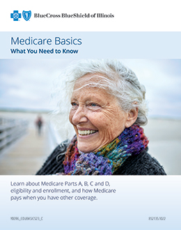 Medicare Basics  offer from Blue Cross and Blue Shield of Illinois.